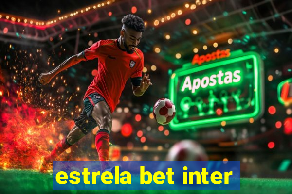 estrela bet inter